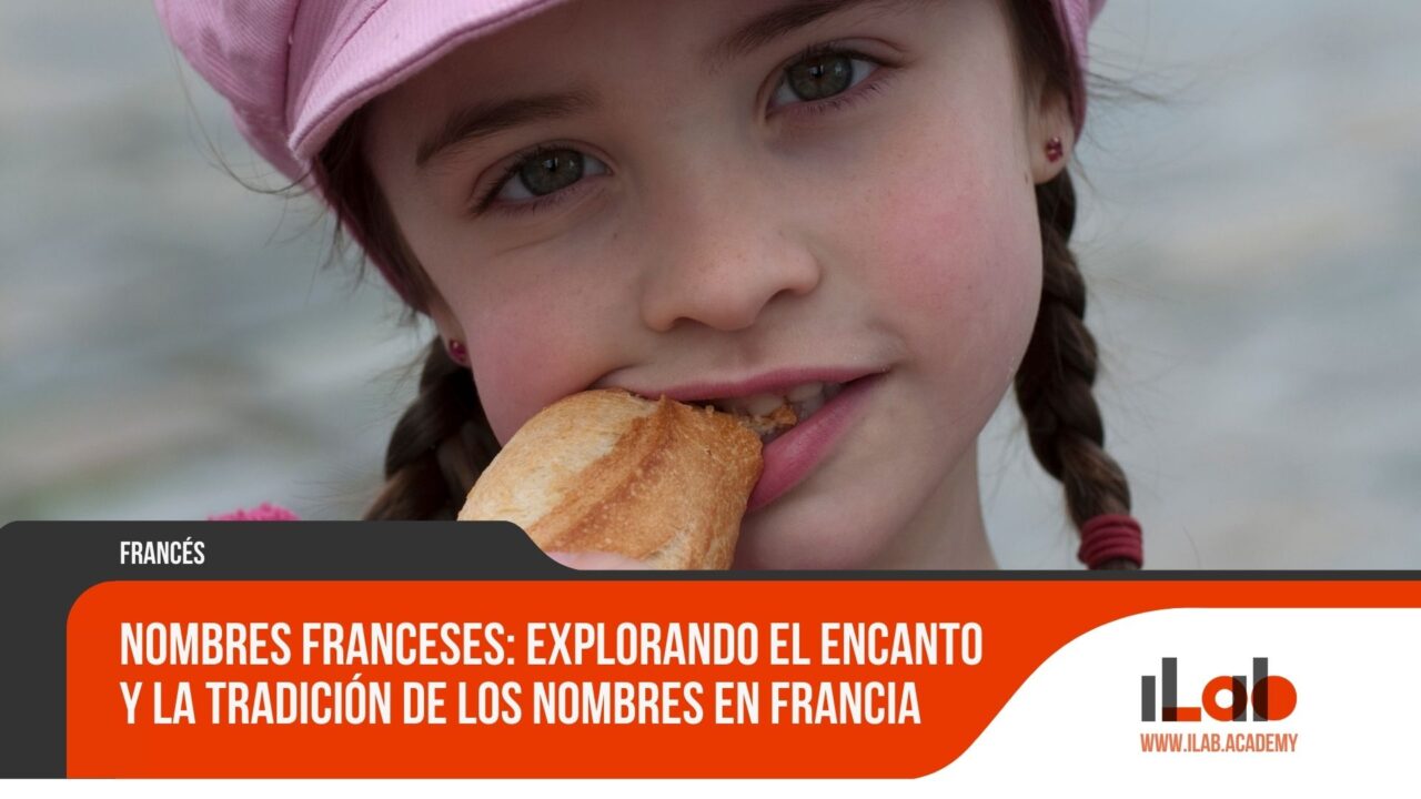 Nombres Franceses Explorando El Encanto Y La Tradici N De Los Nombres