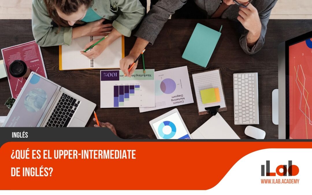 ¿Qué es el Upper-Intermediate de inglés?