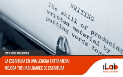 La escritura en una lengua extranjera: mejora tus habilidades de escritura