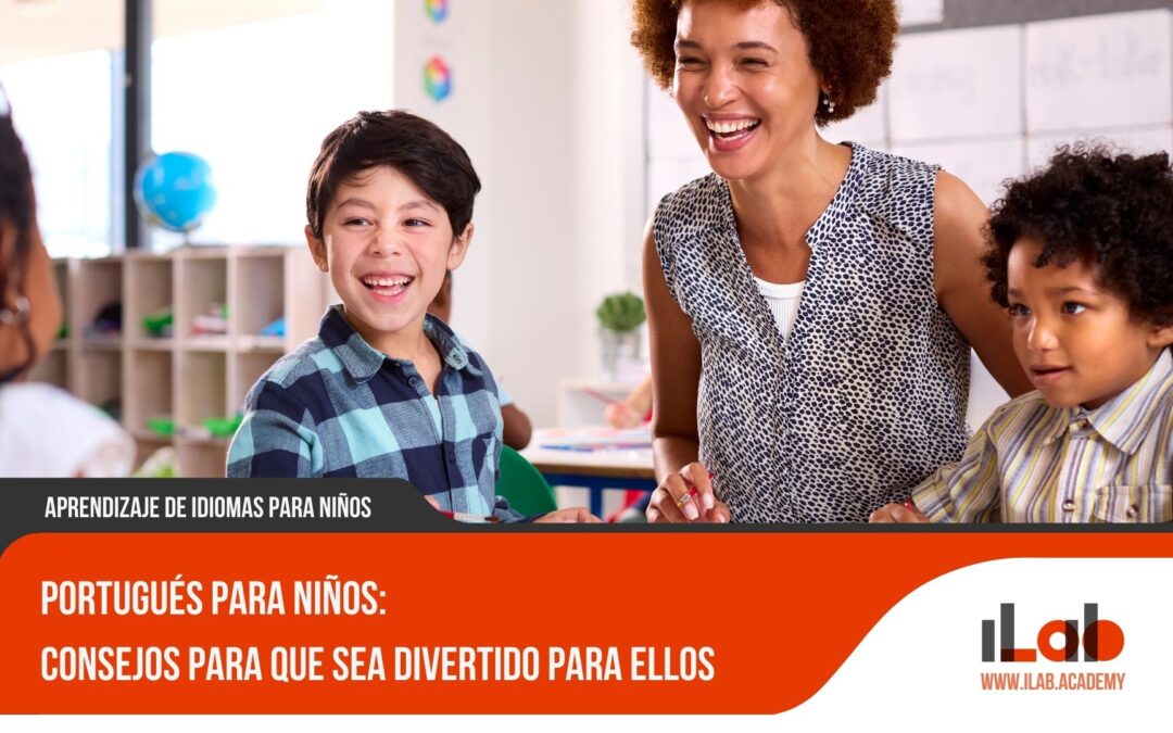 Portugués para niños: Consejos para que sea divertido para ellos
