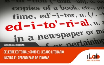 Célebre Editorial: Cómo el legado literario inspira el aprendizaje de idiomas