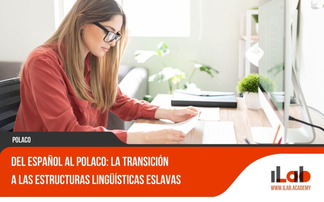 Del español al polaco: La transición a las estructuras lingüísticas eslavas