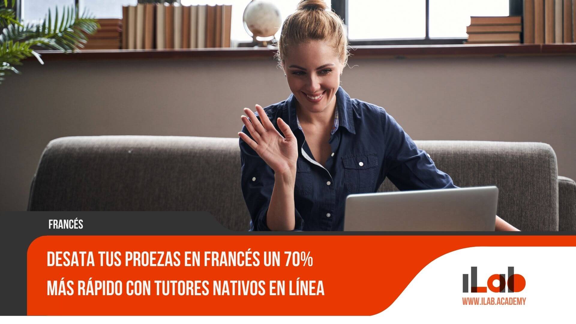 Desata tus proezas en francés un 70% más rápido con tutores n