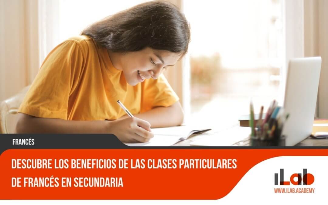 Descubre los beneficios de las clases particulares de francés en secundaria