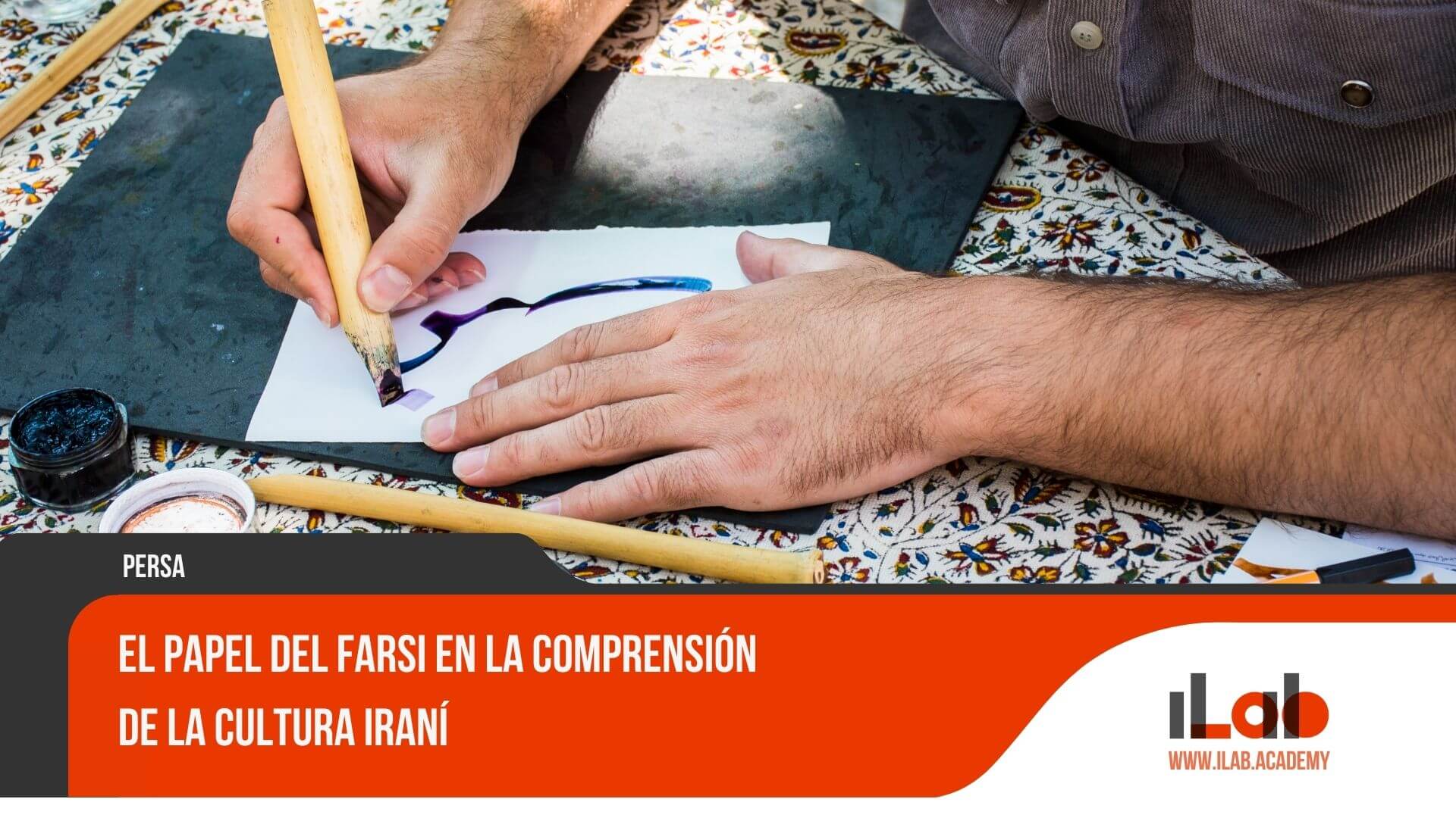 El papel del farsi en la comprensión de la cultura iraní