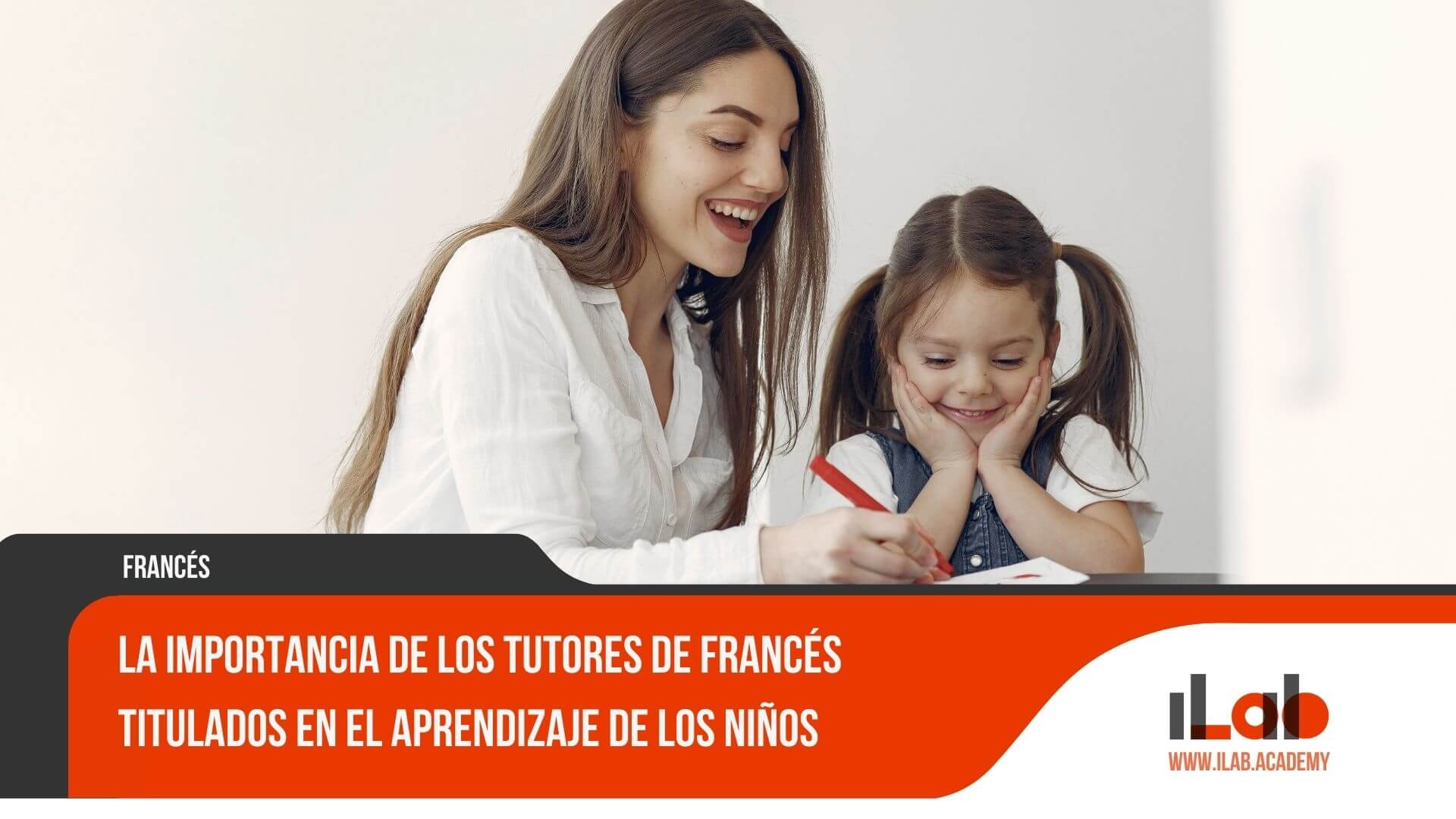 La importancia de los tutores de francés titulados en el aprendizaje de los niños