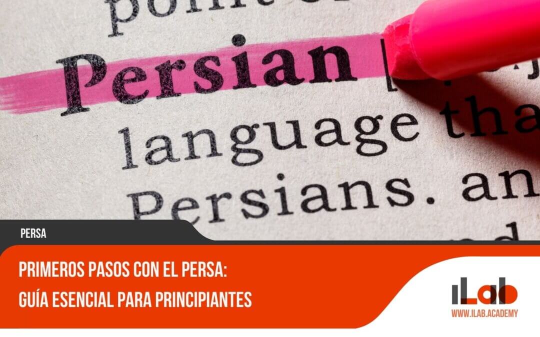 Primeros pasos con el persa: guía esencial para principiantes