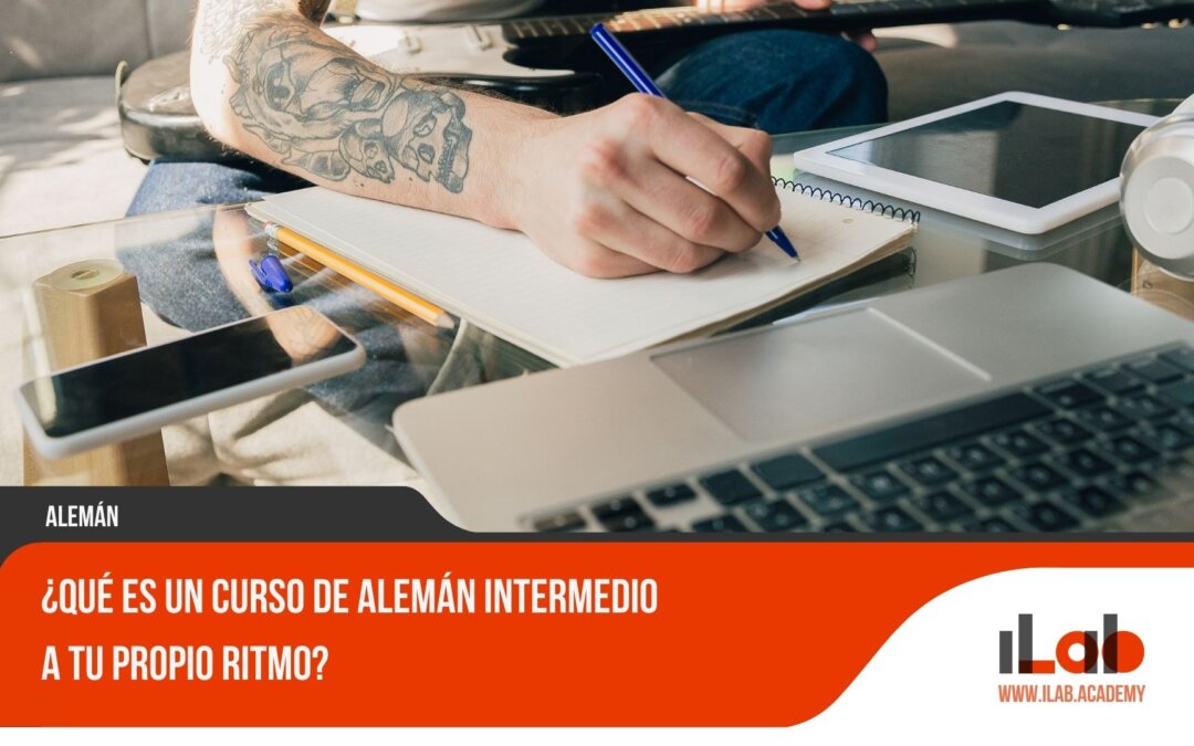 ¿Qué es un Curso de Alemán Intermedio a tu propio ritmo?