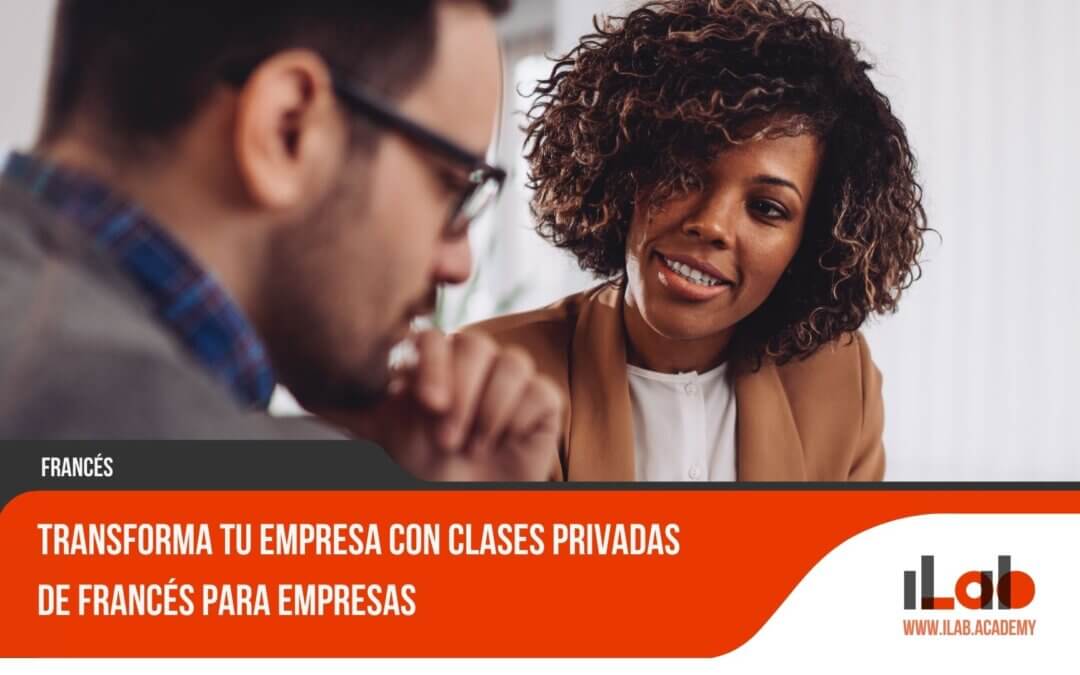 Transforma tu empresa con clases privadas de francés para empresas