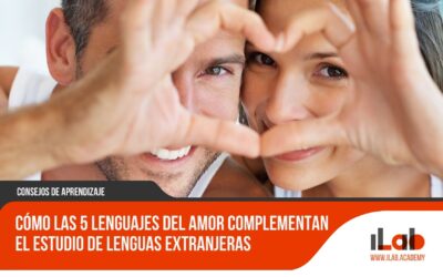 Cómo las 5 Lenguajes del Amor complementan el estudio de lenguas extranjeras