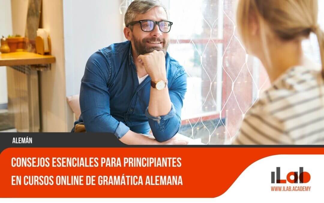 Consejos esenciales para principiantes en cursos online de gramática alemana