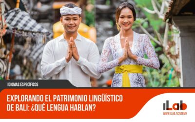 Explorando el patrimonio lingüístico de Bali: ¿Qué lengua hablan?