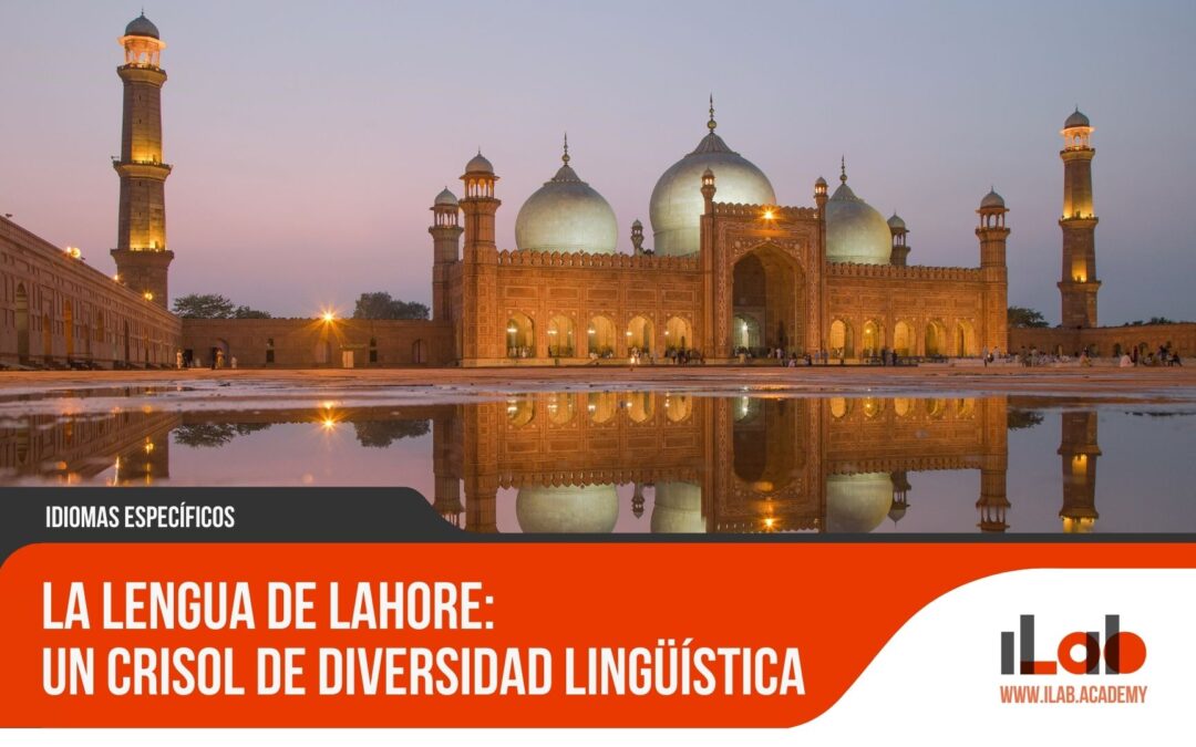 La lengua de Lahore: Un crisol de diversidad lingüística