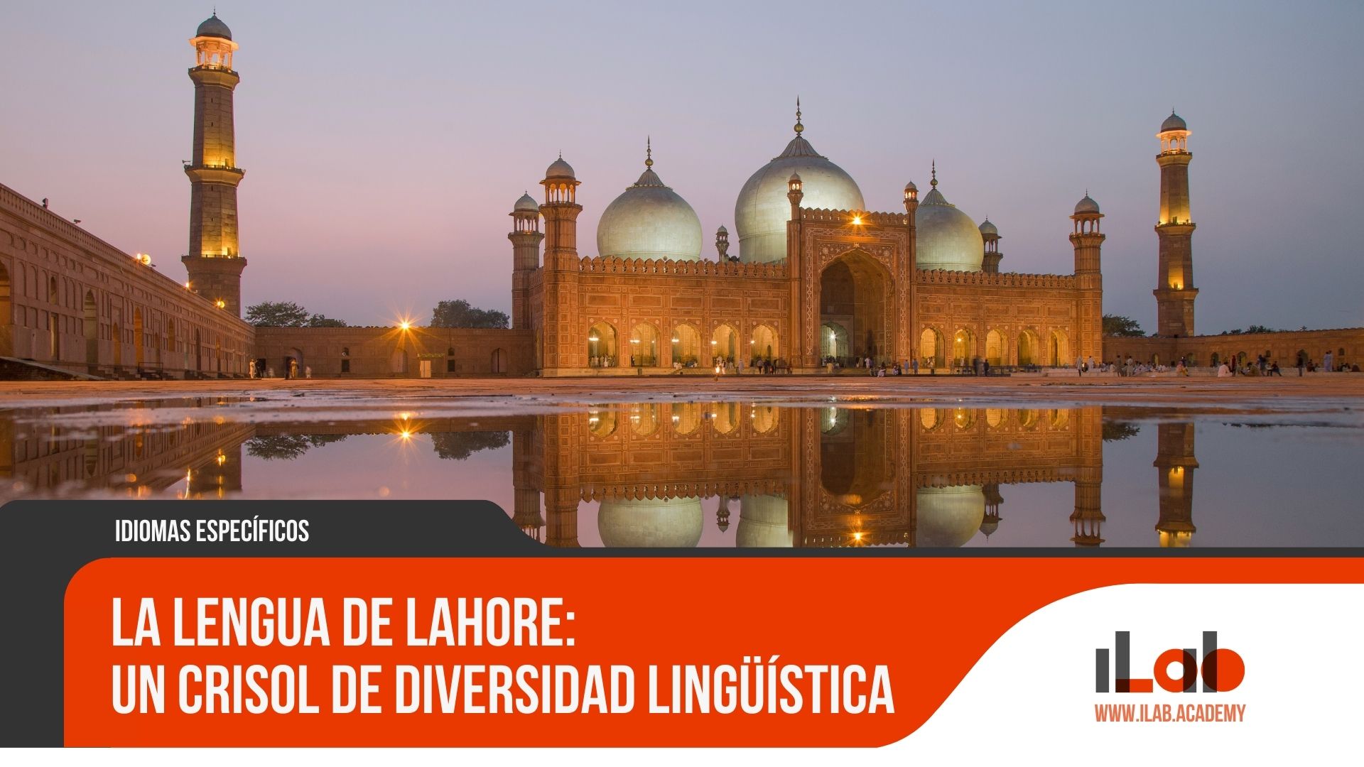 La lengua de Lahore: Un crisol de diversidad lingüística