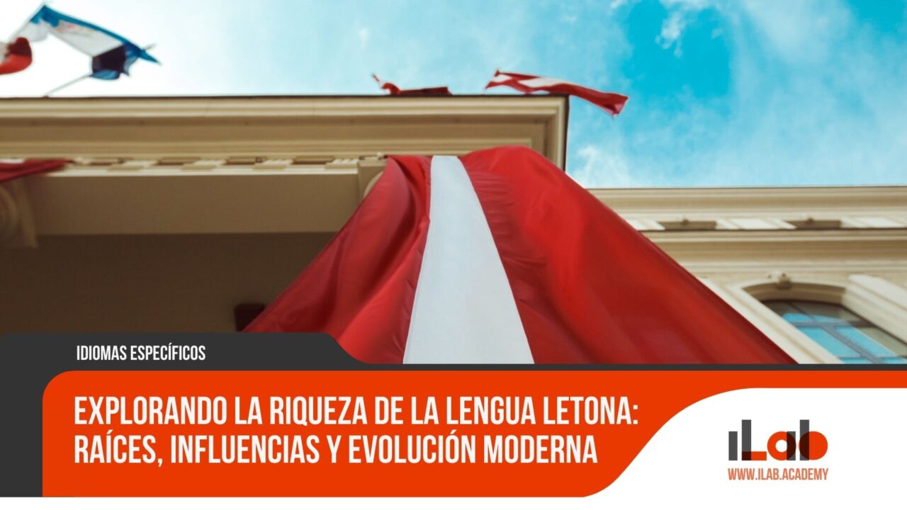 Explorando la riqueza de la lengua letona ILAB Academia