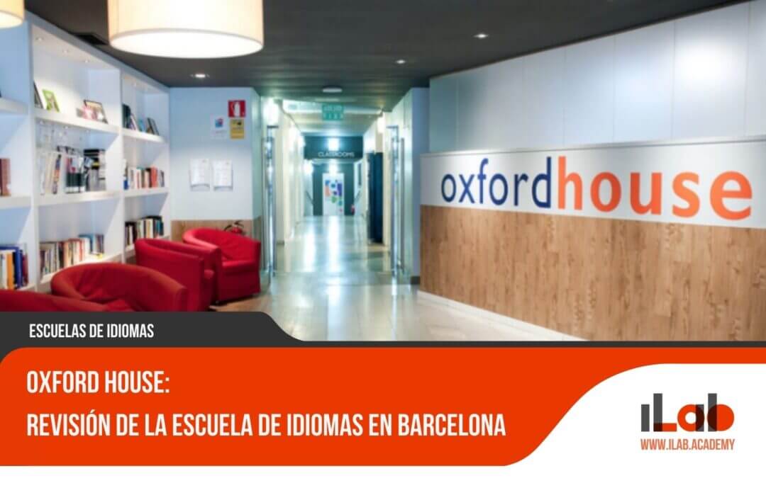 Oxford House: Revisión de la escuela de idiomas en Barcelona