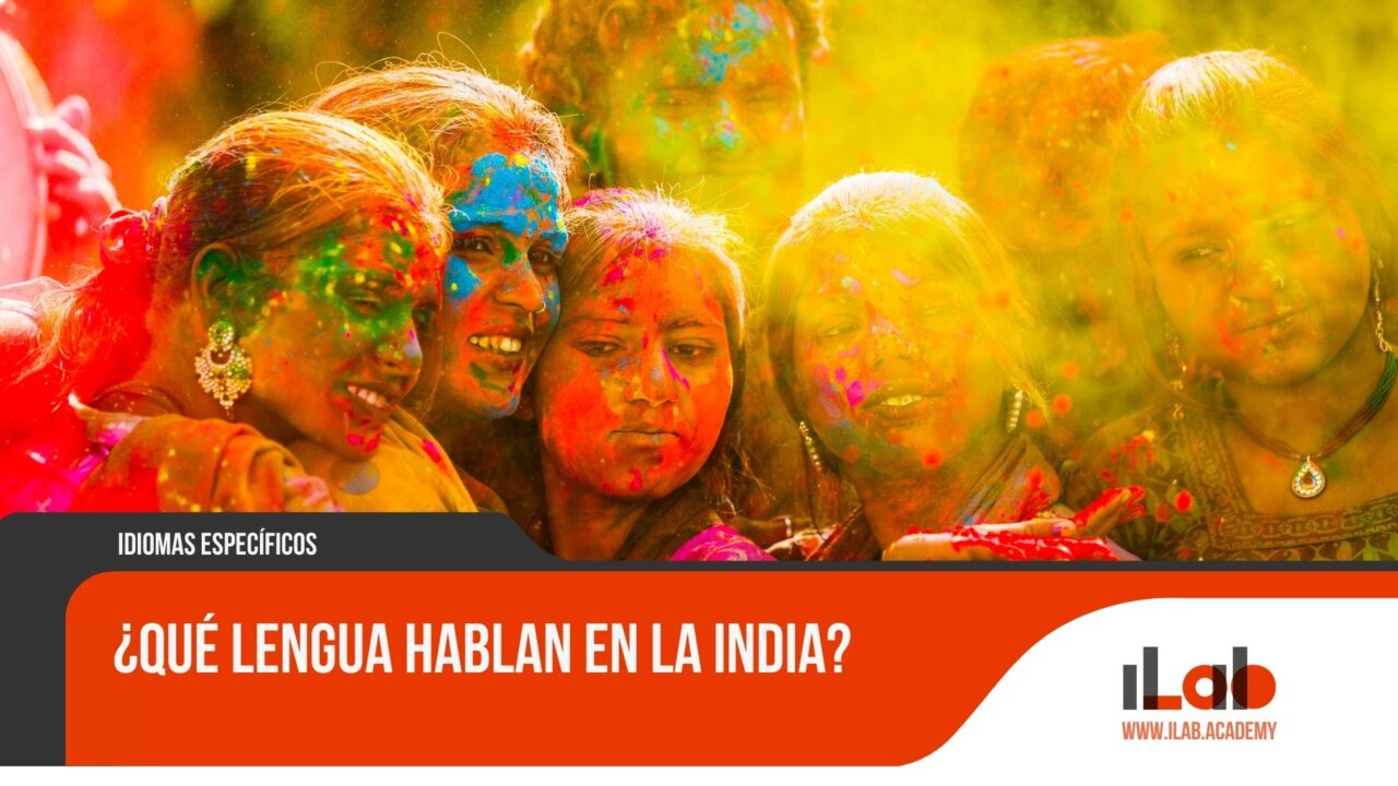 ¿Qué lengua hablan en la India? - ILAB Academia