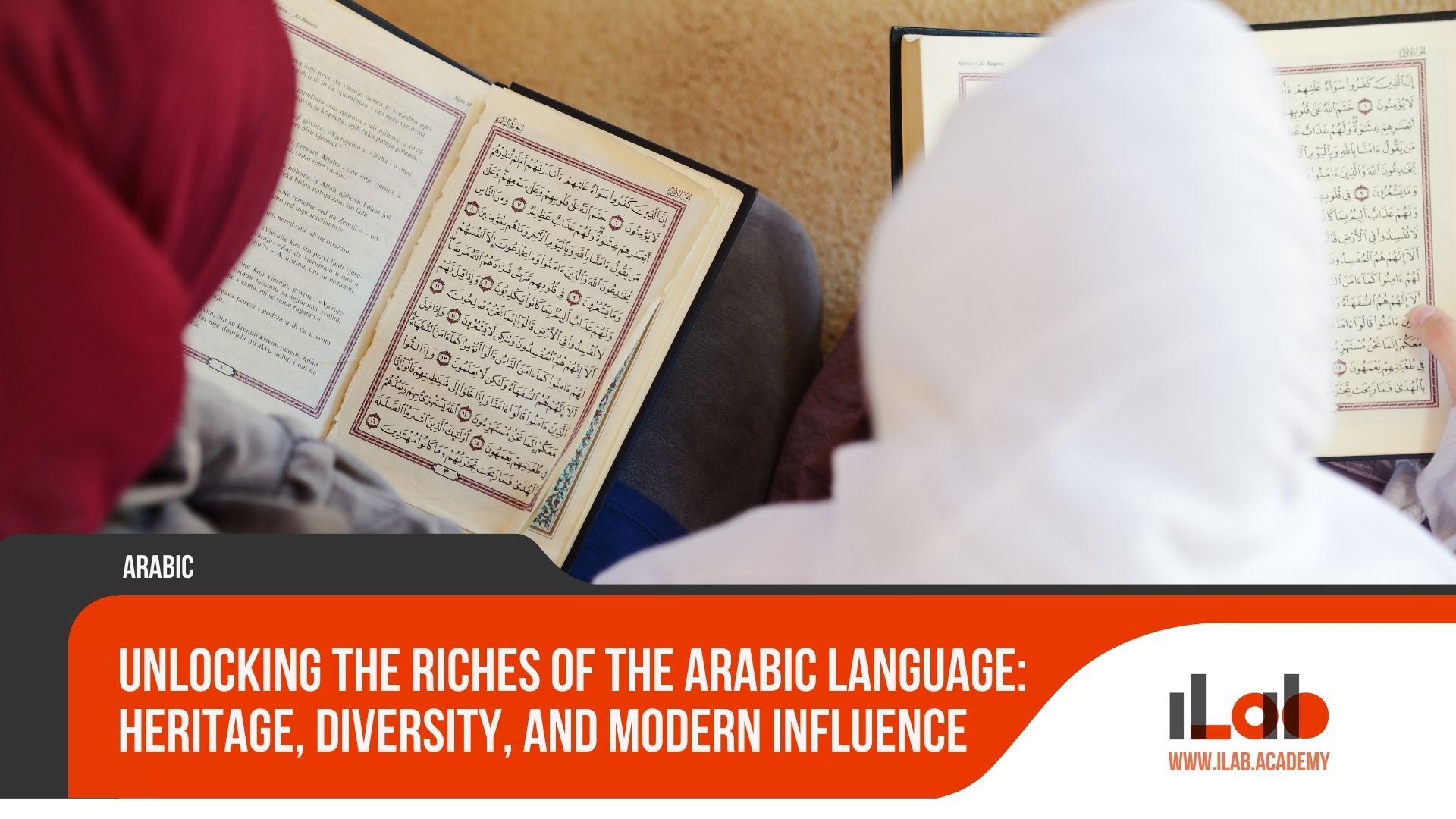 Unlocking the Riches of the Arabic Language: Heritage, Diversity, and Modern Influence