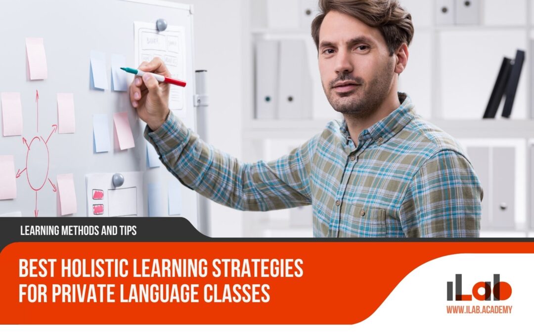 Best Holistic Learning Strategies for Private Language Classes