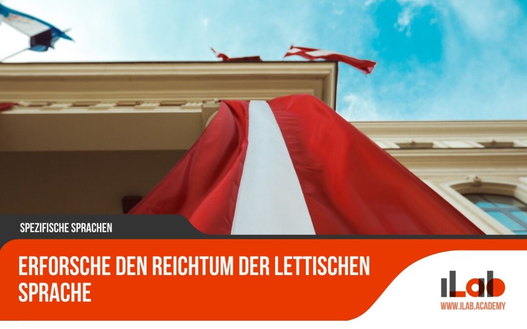 Erforsche den Reichtum der lettischen Sprache