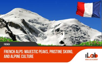 French Alps: Majestic Peaks, Pristine Skiing, and Alpine Culture