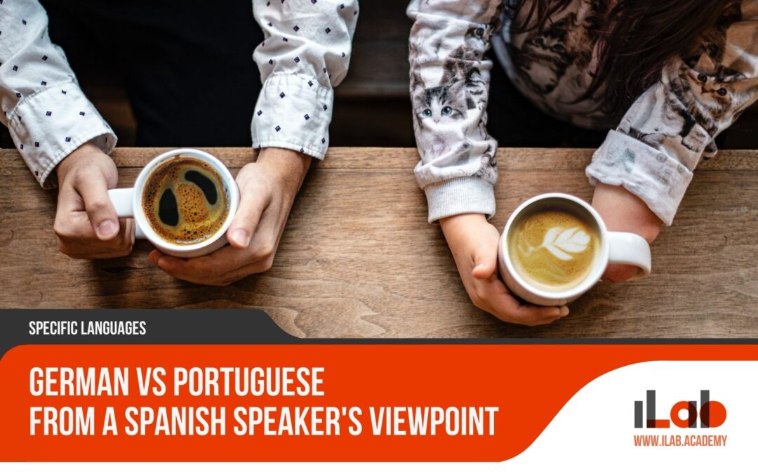 German Vs Portuguese From a Spanish Speaker's Viewpoint