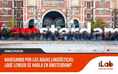 Navegando por las aguas lingüísticas: ¿Qué lengua se habla en Ámsterdam?