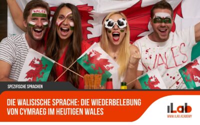 Die walisische Sprache: Die Wiederbelebung von Cymraeg im heutigen Wales