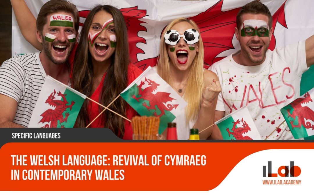 The Welsh Language: Revival of Cymraeg in Contemporary Wales