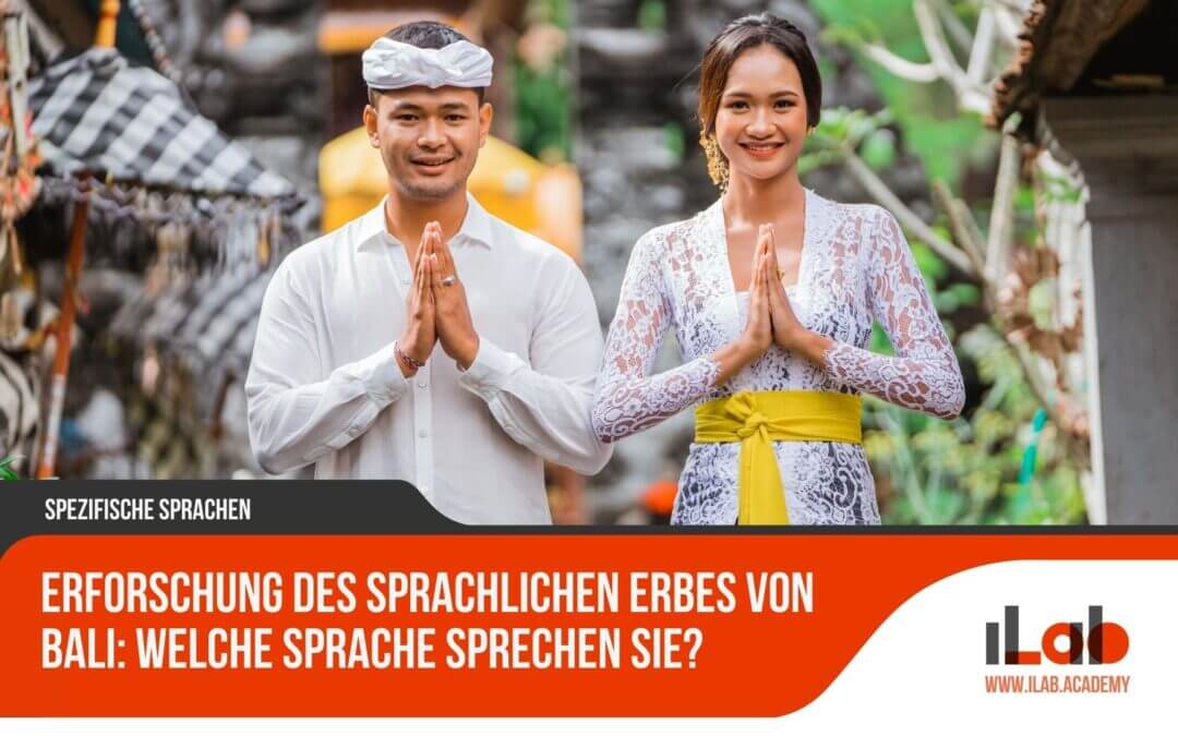 Das sprachliche Erbe von Bali erforschen