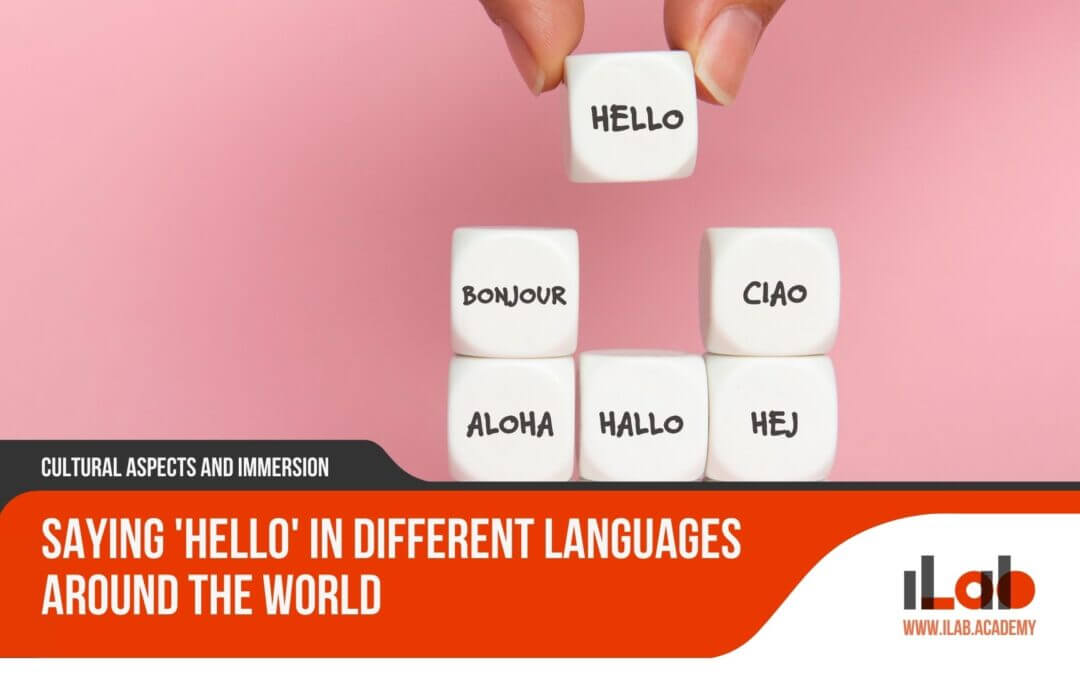 Saying 'Hello' in Different Languages Around the World