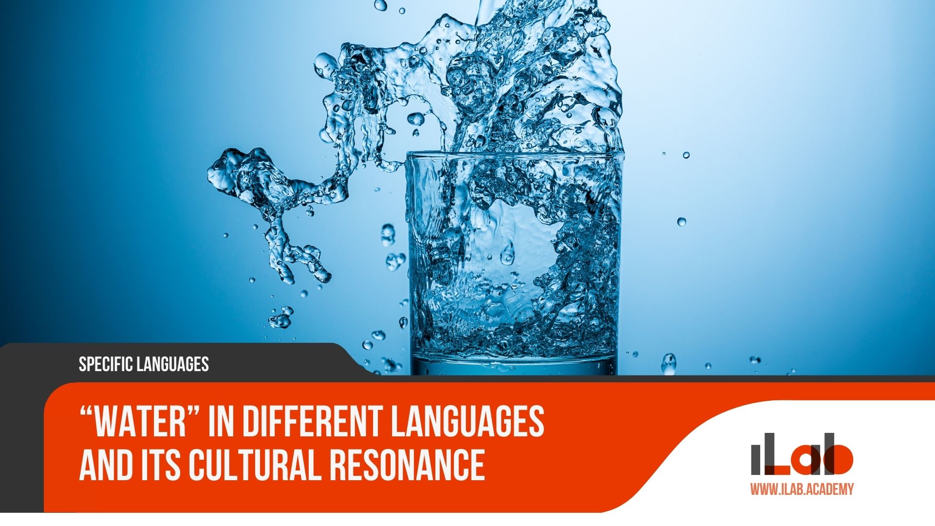 “Water” in Different Languages and Its Cultural Resonance