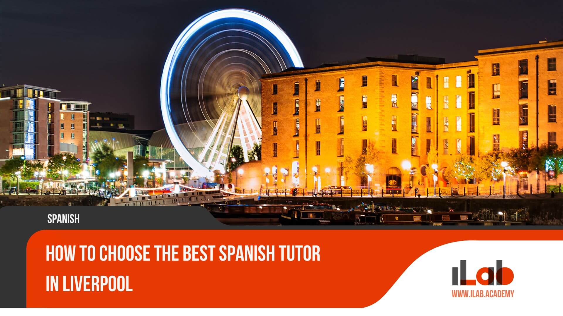 How to Choose the Best Spanish Tutor in Liverpool