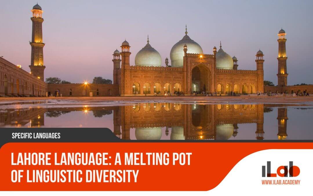 Lahore Language: A Melting Pot of Linguistic Diversity