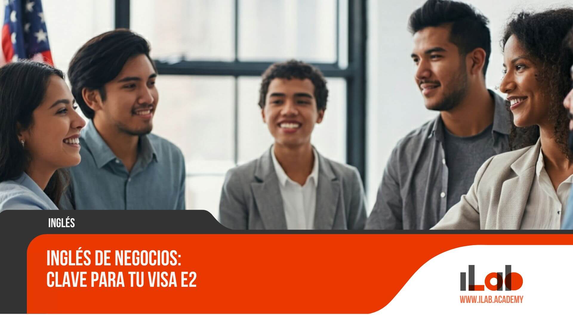 Dominio del inglés empresarial para el éxito de la visa E2 y expansión global