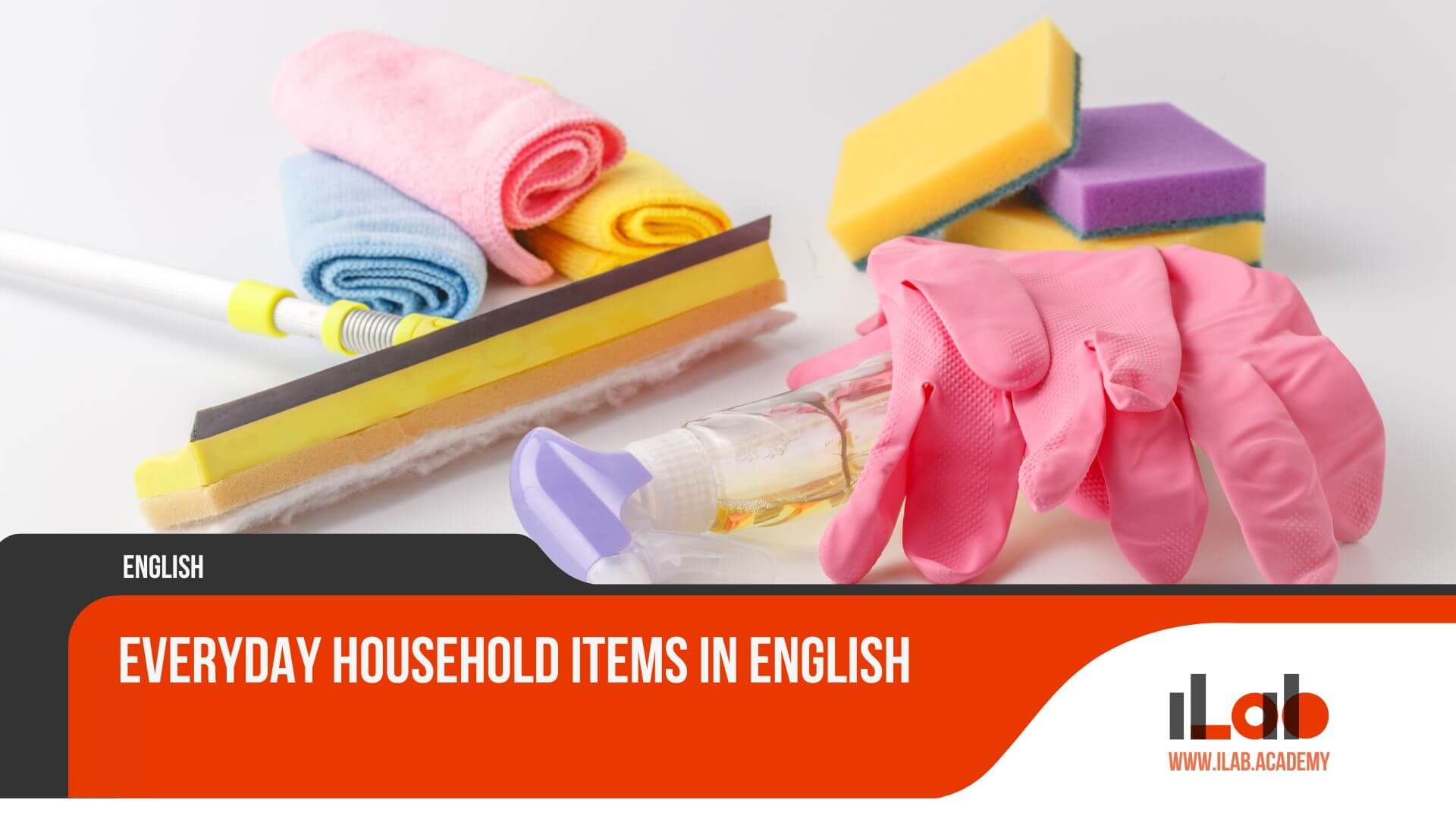 Essential household items vocabulary guide for English learners - kitchen appliances, bathroom fixtures, bedroom furniture, and living room essentials organized by room